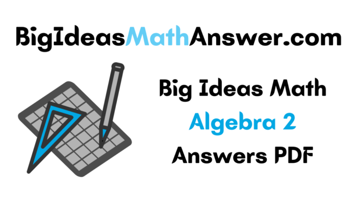 Big ideas math algebra 2 answer key pdf